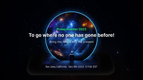 VR3.0 的里程碑之作 —— Pimax Frontier 2022 再度启航